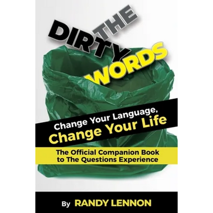 The Dirty Words: Change Your Language, Change Your Life